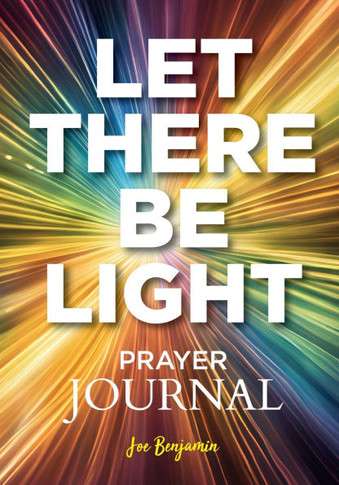Let There Be Light: A Prayer Journal for Daily Scripture, Reflection, and Gratitude
