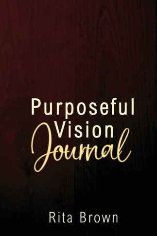 Purposeful Vision Journal