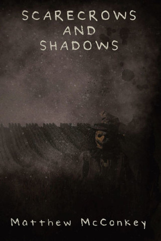 Scarecrows and Shadows