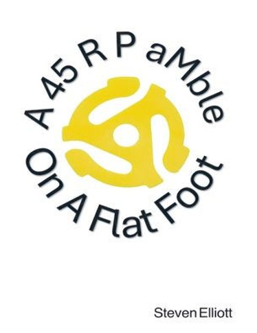 A 45 R P aMble On A Flat Foot