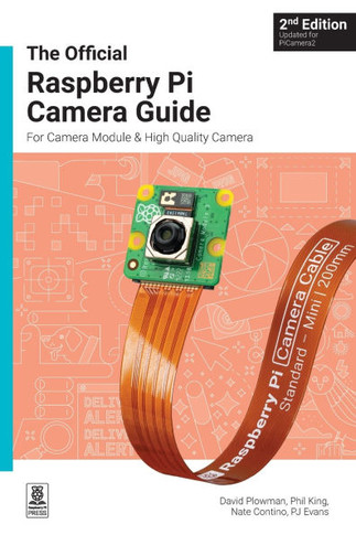 The Official Raspberry Pi Camera Module Guide: Updated for Picamera2