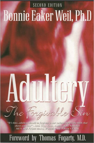 Adultery, the Forgivable Sin: Second Edition