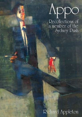 Appo: Recollections of a Member of the Sydney Push