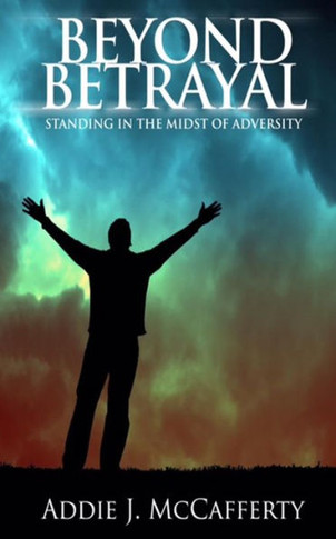 Beyond Betrayal: Standing in the Midst of Adversity