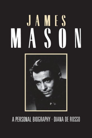 James Mason: A Personal Biography