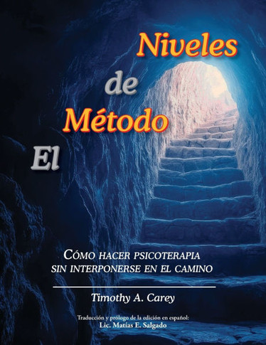 El M??odo de Niveles: C??o hacer psicoterapia sin interponerse en el camino