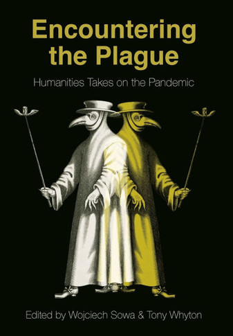 Encountering the Plague: Humanities Takes on the Pandemic