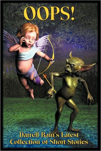 OOPS! Darrell Bain's Latest Collection of Stories