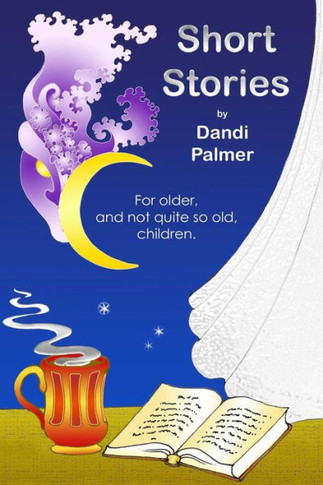 Short Stories For Older, and Not Quite So Old, Children