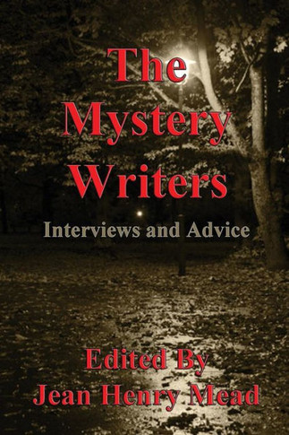 The Mystery Writers: Interviews and Advice