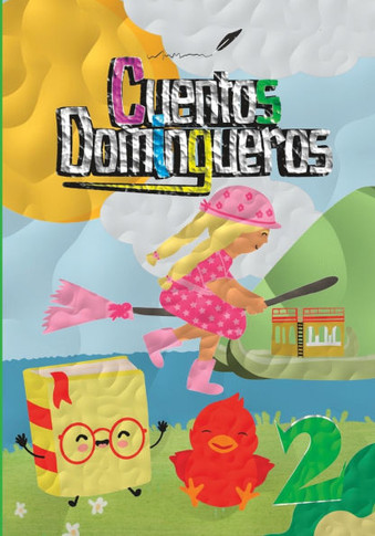 Cuentos Domingueros 2: Antolog?? de cuentos ganadores del Segundo Certamen Internacional de Literatura Infantil "" Cuentos Domingueros""