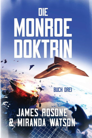 Die Monroe-Doktrin: Buch Drei