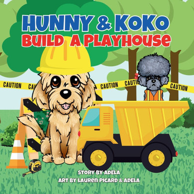 Hunny & Koko Build A Playhouse