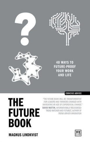 The Future Book: 40 Ways to Future-Proof Your Work and Life