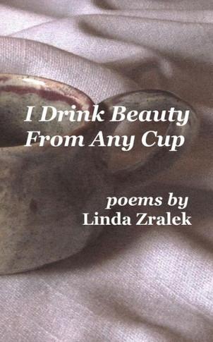 I Drink Beauty From Any Cup
