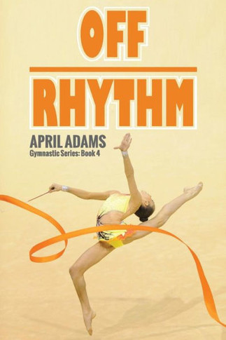 Off Rhythm: The Gymnastics Series #4