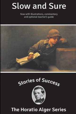 Stories of Success: Slow and Sure (Illustrated)