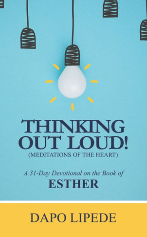 Thinking Out Loud: A 31-Day Devotional on the Book of ESTHER