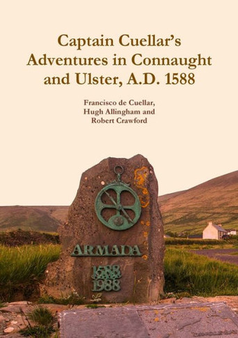 Captain Cuellar's Adventures in Connaught and Ulster, A.D. 1588