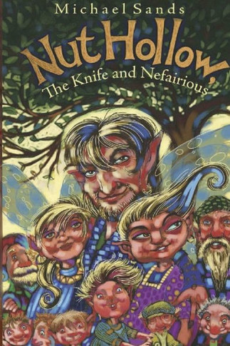 Nut Hollow, The Knife and Nefairious