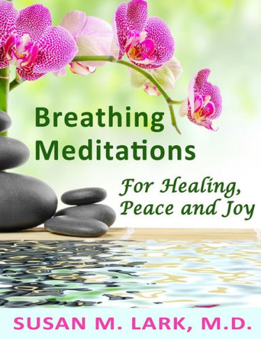 Breathing Meditations for Healing, Peace and Joy