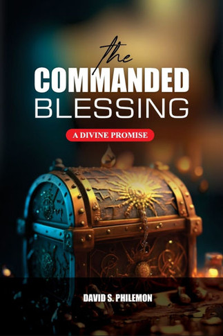 The Commanded Blessing: A Divine Promise