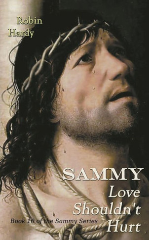 Sammy: Love Shouldn't Hurt: Book 10 of the Sammy Series