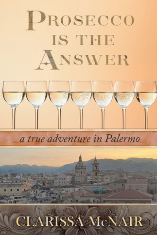 Prosecco is the Answer: a true adventure in Palermo