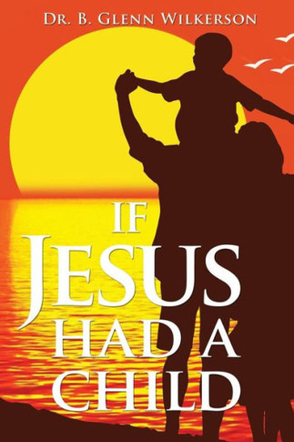 If Jesus Had a Child