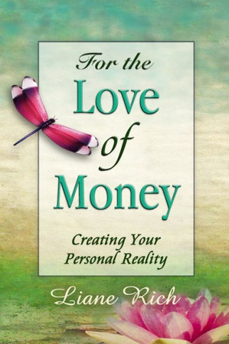 For the Love of Money: Creating Your Personal Reality