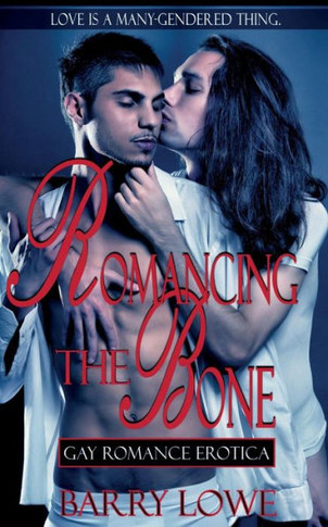 Romancing The Bone: Gay Romance Erotica