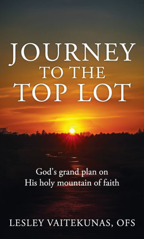 Journey to the Top Lot: God's grand plan on His holy mountain of faith