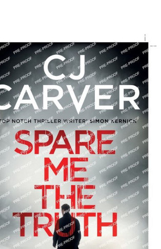 Spare Me the Truth: An explosive, high octane thriller