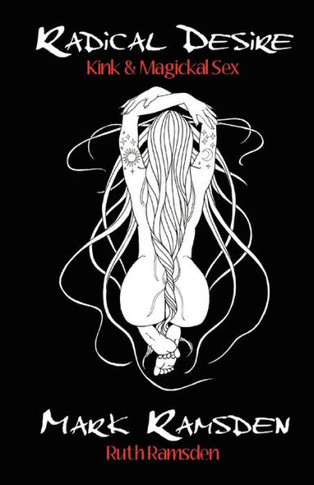 Radical Desire: Kink & Magickal Sex