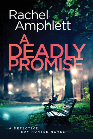 A Deadly Promise: A Detective Kay Hunter crime thriller