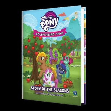 My Little Pony Roleplaying Game: Story of the Seasons Adventure & Sourcebook