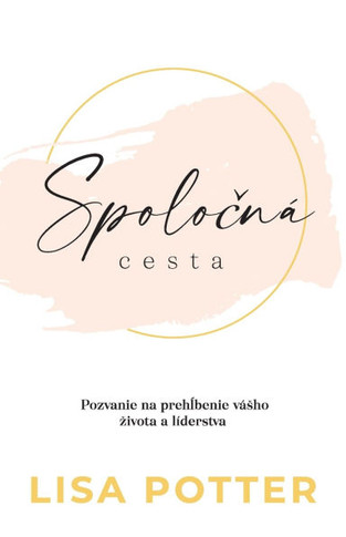 Spoločn??cesta: Pozvanie na prehĺbenie v??ho zivota a l??erstva