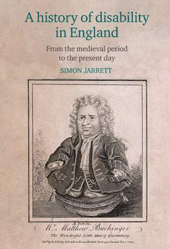A History of Disability in England: From the Medieval Period to the Present Day