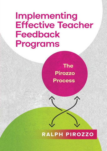 Implementing an Effective Teacher Feedback Program: The Pirozzo Process