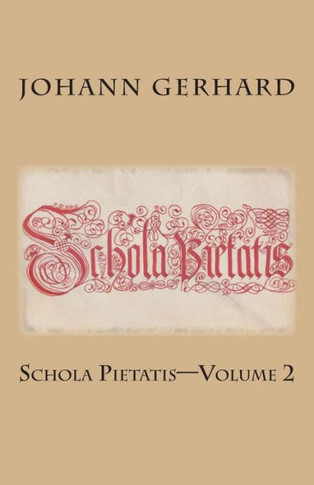 Schola Pietatis: Volume 2