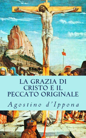 La grazia di Cristo e il peccato originale