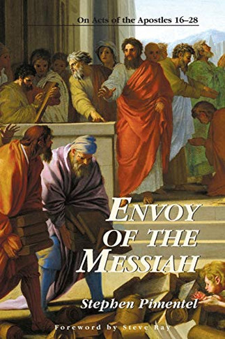 Envoy of the Messiah: On Acts of the Apostles 16-28