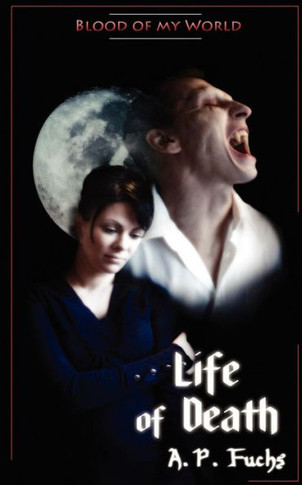 Life of Death (Blood of My World Novella Three): A Paranormal Romance