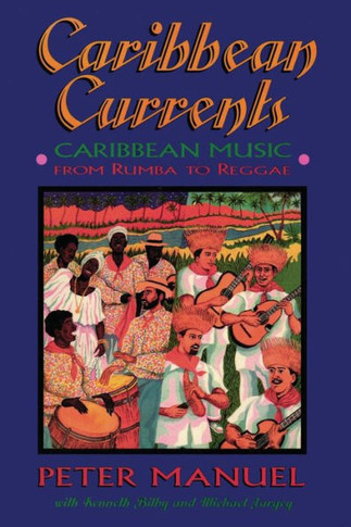 Caribbean Currents: Caribbean Music from Rumba to Reggae
