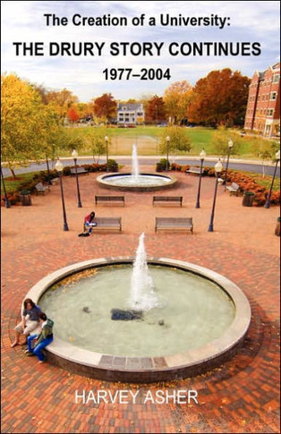 The Creation of a University: The Drury Story Continues 1977-2004