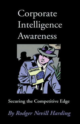 Corporate Intelligence Awareness: Securing the Competitive Edge