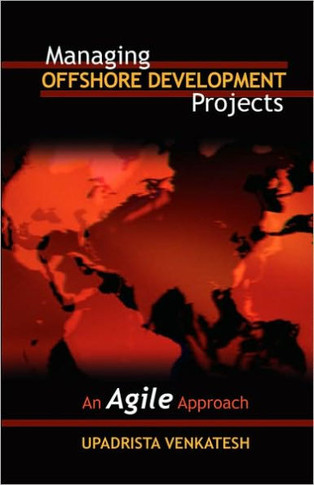Managing Offshore Development Projects: An Agile Approach