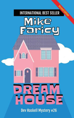 Dream House: Dev Haskell Private Investigator Book 26, second edition