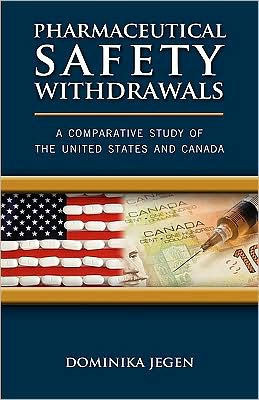 Pharmaceutical Safety Withdrawals: A Comparative Study of the United States and Canada