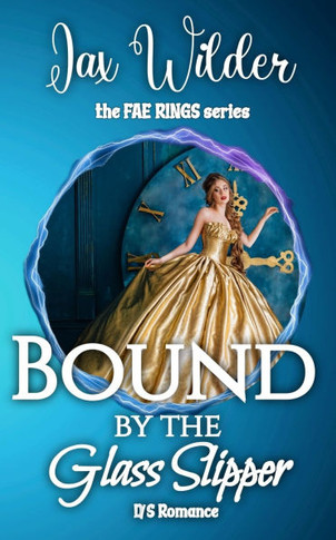 Bound By The Glass Slipper: A Short, Dark, Cinderella Retelling Romance